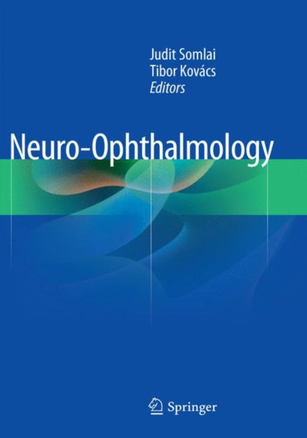 Book cover of: Neuro-Ophthalmology. By: Judit Somlai