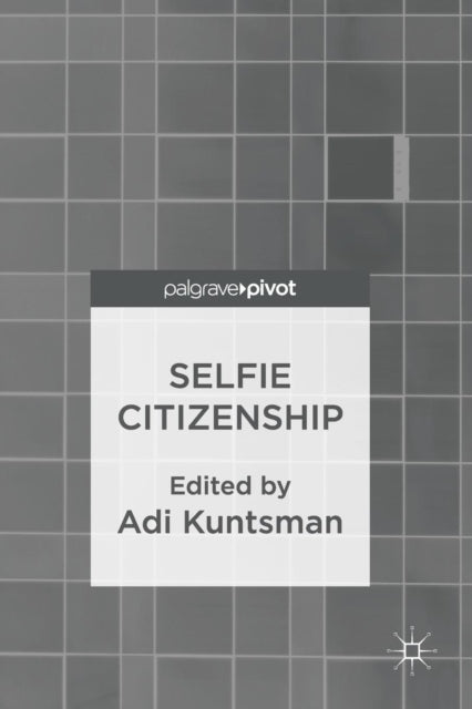 Book cover of: Selfie Citizenship. By: Adi Kuntsman
