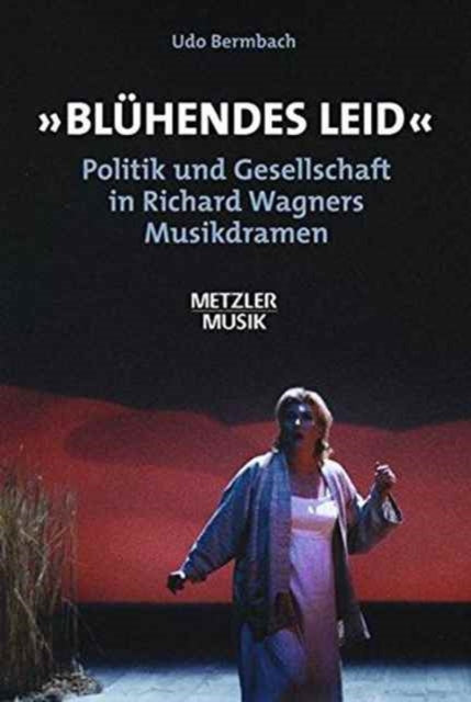 Book cover of: "Bluhendes Leid". By: Udo Bermbach