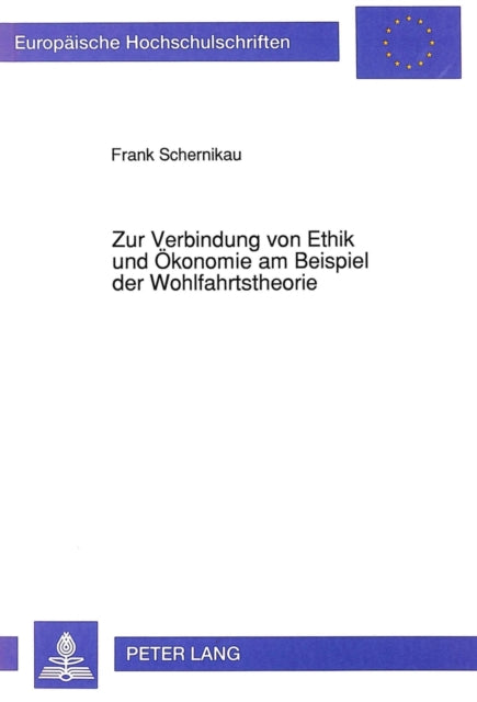 Book cover of: Zur Verbindung von Ethik und Oekonomie am Beispiel der Wohlfahrtstheorie