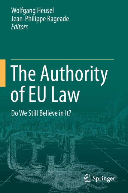 Book cover of: Authority of EU Law. By: Wolfgang Heusel