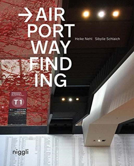 Book cover of: Airport Wayfinding. By: Heike Nehl