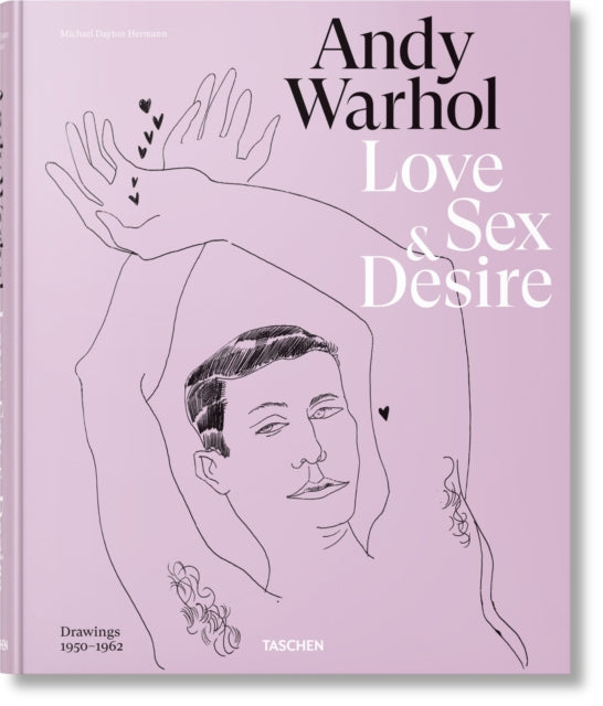Book cover of: Andy Warhol. Love, Sex, and Desire. Drawings 1950–1962. By: Drew Zeiba