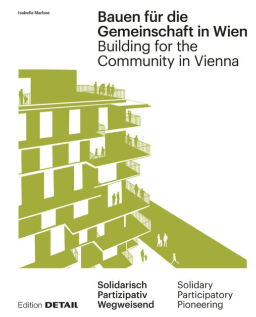 Book cover of: Bauen Fur Die Gemeinschaft in Wien / Building for the Community in Vienna. By: Isabella Marboe