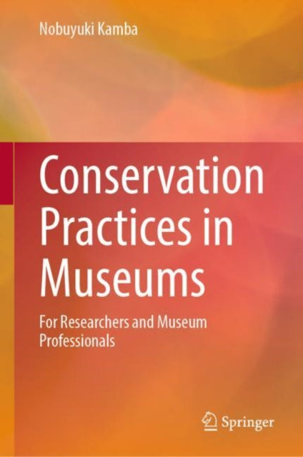 Book cover of: Conservation Practices in Museums. By: Nobuyuki Kamba