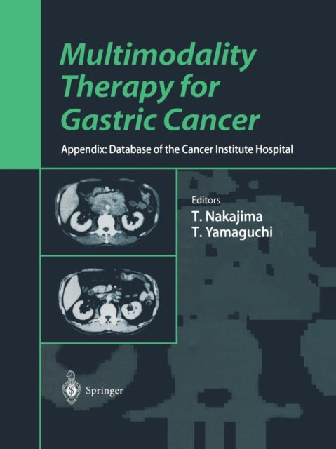 Book cover of: Multimodality Therapy for Gastric Cancer. By: Toshifusa Nakajima