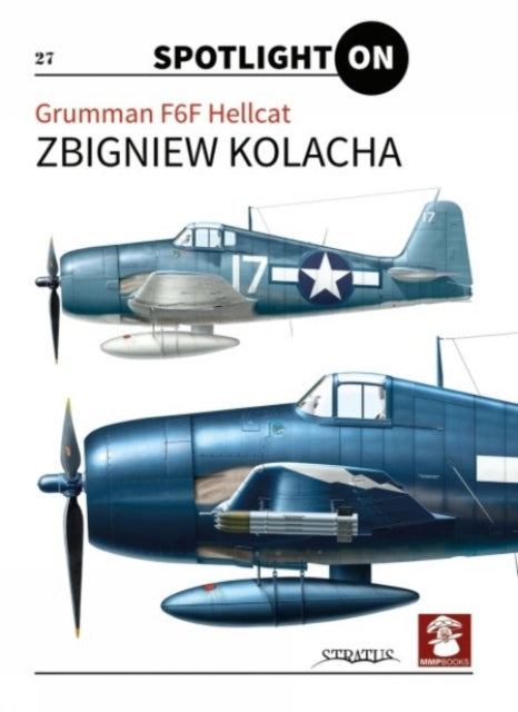 Book cover of: Grumman F6F Hellcat. By: Zbigniew Kolacha