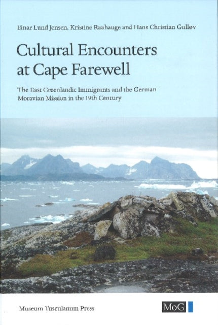 Book cover of: Cultural Encounters at Cape Farewell. By: Einar Lund Jensen