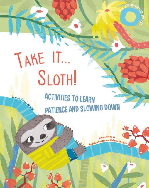 Book cover of: Take It... Sloth!. By: Chiara Piroddi