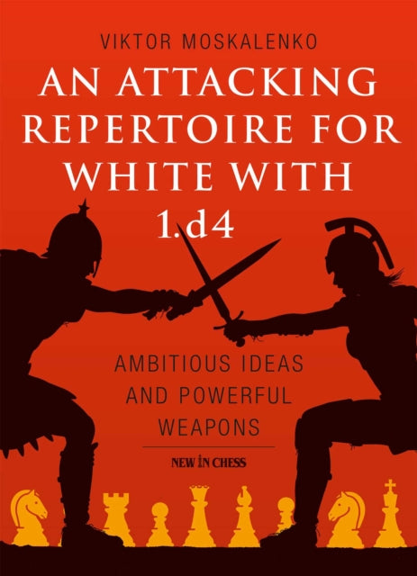 Book cover of: Attacking Repertoire for White with 1.d4. By: Viktor Moskalenko