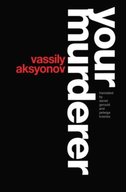 Book cover of: Your Murderer. By: Vassil Aksyonov