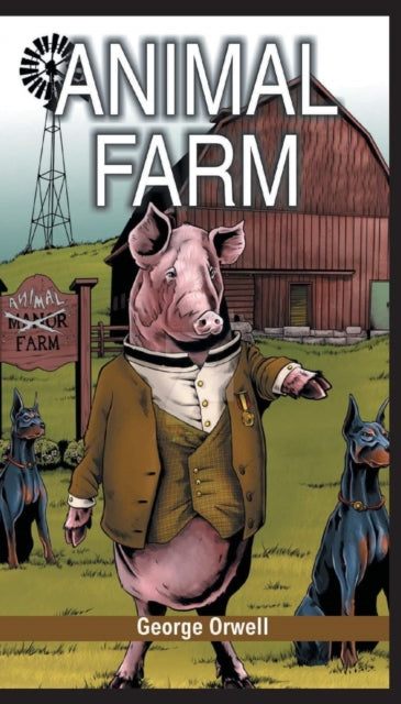 Book cover of: Animal Farm. By: George Orwell