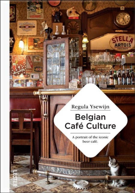 Book cover of: Belgian Cafe Culture. By: Regula Ysewijn