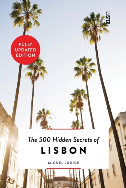 500 Hidden Secrets of Lisbon 9789460583056 Miguel Judice