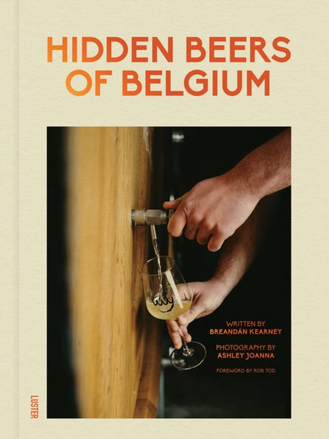Book cover of: Hidden Beers of Belgium. By: Ashley Joanna