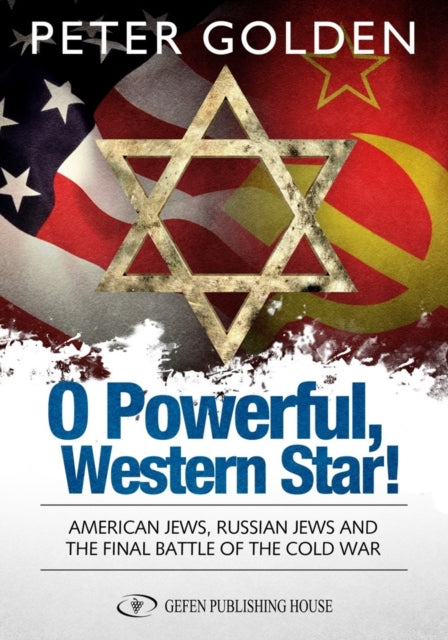 Book cover of: O Powerful Western Star. By: Peter Golden