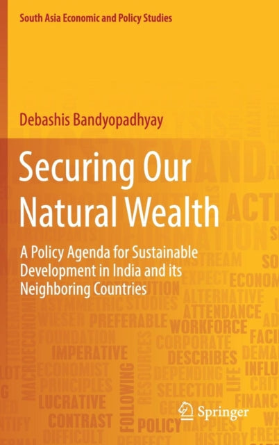 Book cover of: Securing Our Natural Wealth. By: Debashis Bandyopadhyay