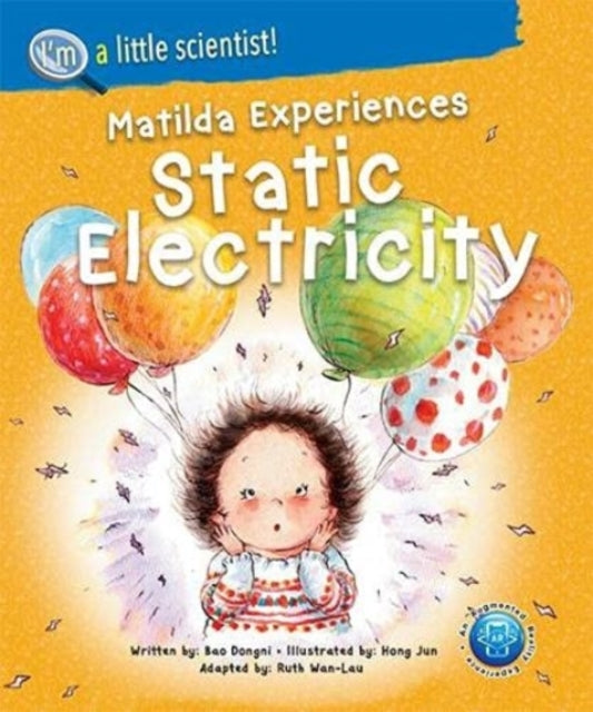 Book cover of: Matilda Experiences Static Electricity. By: Dongni Bao