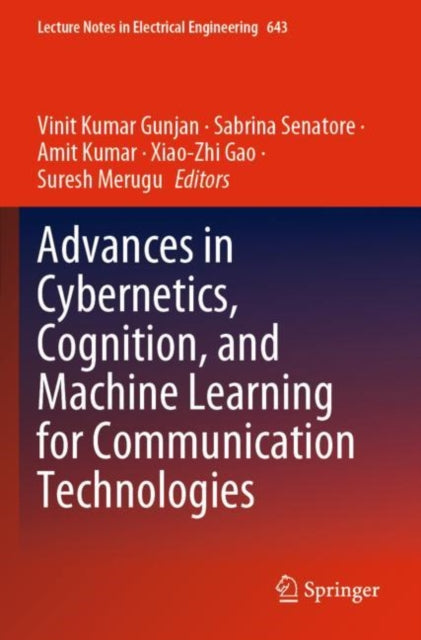 Book cover of: Advances in Cybernetics, Cognition, and Machine Learning for Communication Technologies. By: Vinit Kumar Gunjan