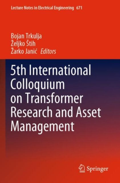 Book cover of: 5th International Colloquium on Transformer Research and Asset Management. By: Bojan Trkulja