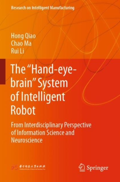 Book cover of: “Hand-eye-brain” System of Intelligent Robot. By: Hong Qiao