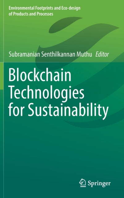 Book cover of: Blockchain Technologies for Sustainability. By: Subramanian Senthilkannan Muthu