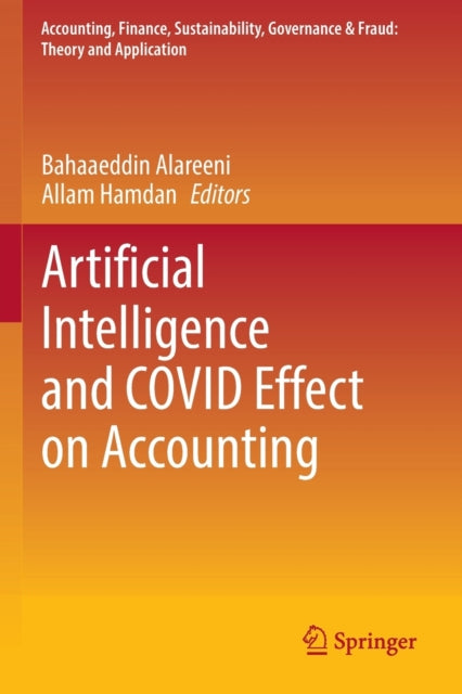 Book cover of: Artificial Intelligence and COVID Effect on Accounting. By: Bahaaeddin Alareeni