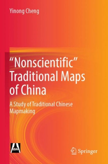 Book cover of: "Nonscientific” Traditional Maps of China. By: Yinong Cheng