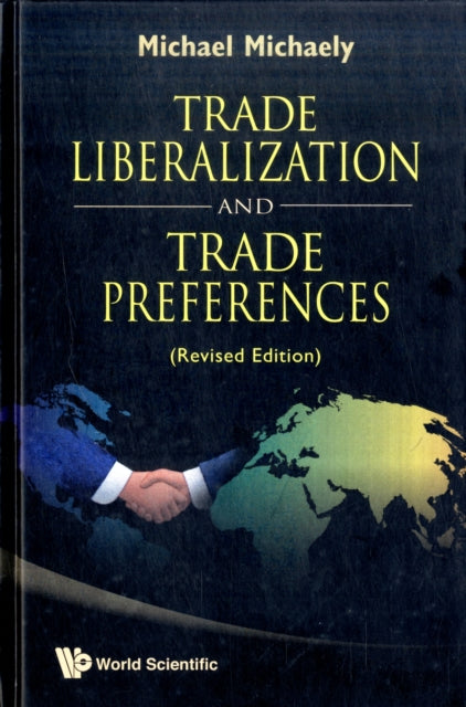 Book cover of: Trade Liberalization And Trade Preferences (Revised Edition). By: Michael Michaely