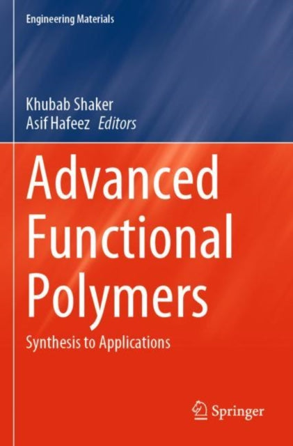 Book cover of: Advanced Functional Polymers. By: Khubab Shaker
