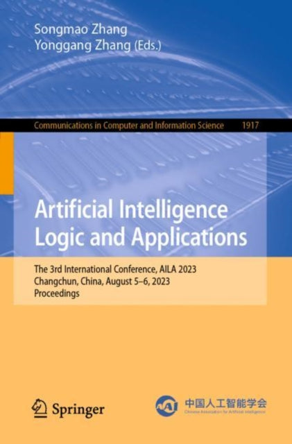 Book cover of: Artificial Intelligence Logic and Applications. By: Songmao Zhang