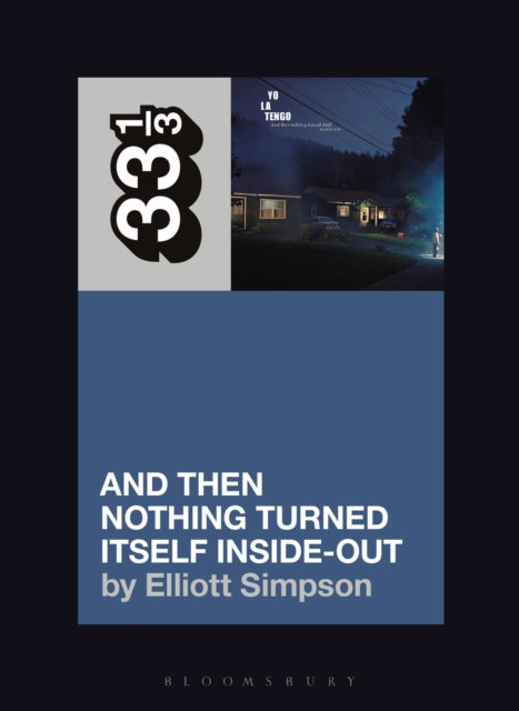 Book cover of: Yo La Tengo's And Then Nothing Turned Itself Inside-Out. By: Elliott Simpson