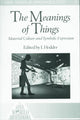 Book cover of: Meanings of Things. By: I. Hodder