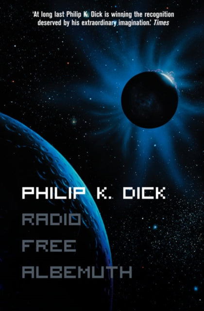 Book cover of: Radio Free Albemuth. By: Philip K. Dick