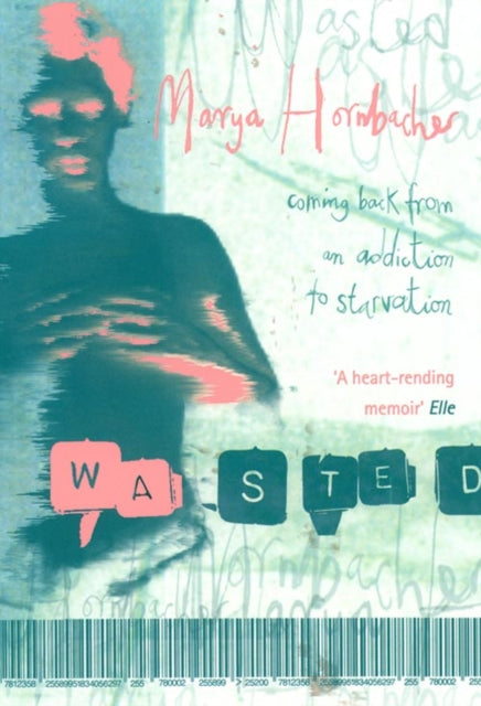 Book cover of: Wasted. By: Marya Hornbacher