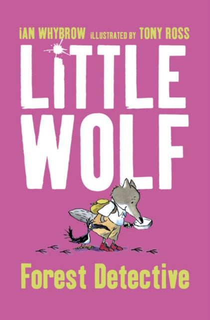 Book cover of: Little Wolf, Forest Detective. By: Ian Whybrow