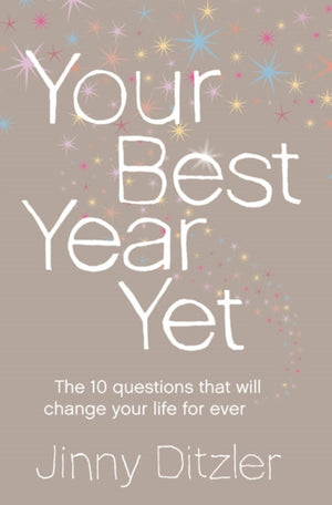 Your Best Year Yet!, Make the Next 12 Months Your Best Ever!
