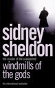 Book cover of: Windmills of the Gods. By: Sidney Sheldon