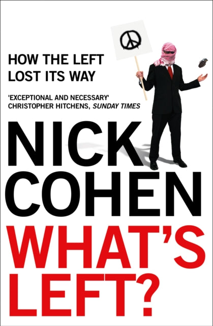 Book cover of: What's Left?. By: Nick Cohen