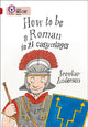 Book cover of: How to be a Roman. By: Scoular Anderson