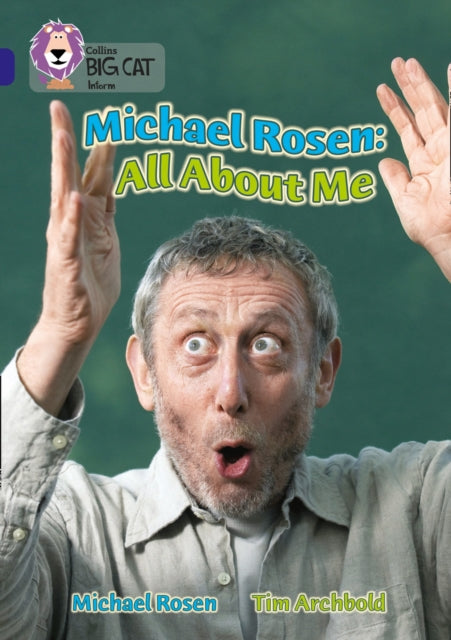 Book cover of: Michael Rosen: All About Me. By: Michael Rosen
