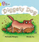 Book cover of: Diggety Dog. By: Michaela Morgan