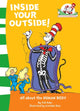 Book cover of: Inside Your Outside!. By: Tish Rabe