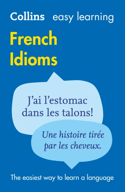 Easy Learning French Idioms, Trusted Support for Learning 9780007337354 Collins Dictionaries