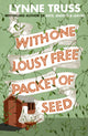 Book cover of: With One Lousy Free Packet of Seed. By: Lynne Truss