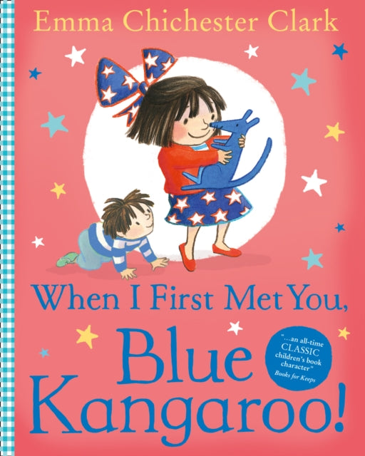 Book cover of: When I First Met You, Blue Kangaroo!. By: Emma Chichester Clark