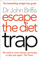 Book cover of: Escape the Diet Trap. By: John Briffa