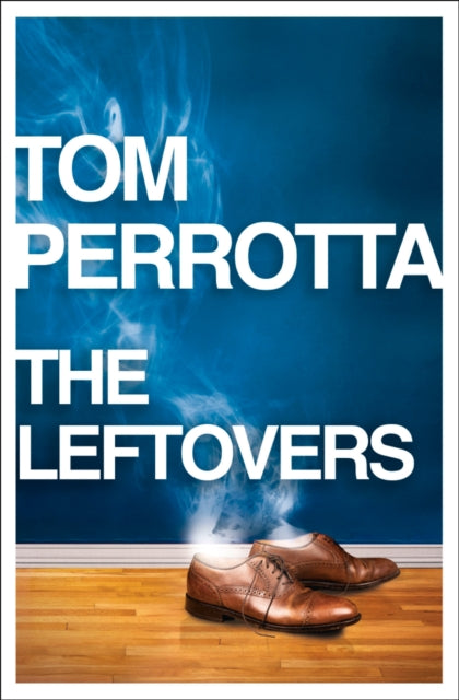 Book cover of: Leftovers. By: Tom Perrotta