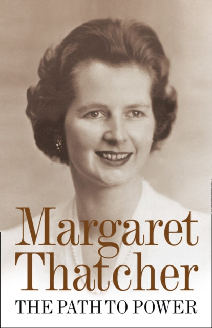 Book cover of: Path to Power. By: Margaret Thatcher