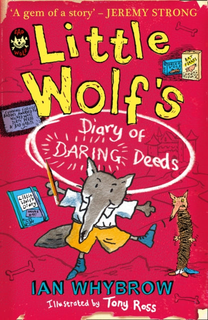 Book cover of: Little Wolf’s Diary of Daring Deeds. By: Ian Whybrow
